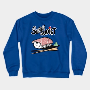 SUSHI ADDICT Crewneck Sweatshirt